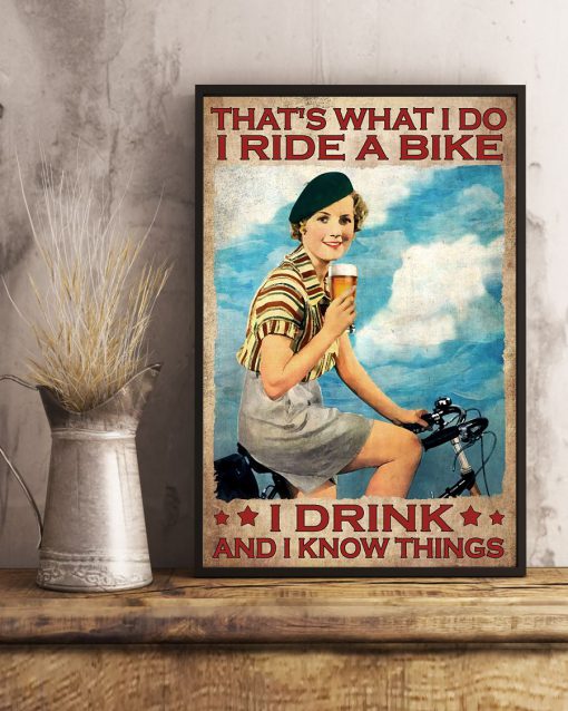 Girl I Ride A Bike I Drink Beer And I Know Things Posterx