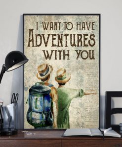 Hiking I Want To Have Adventures With You Posterx