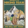 Hiking Sloth Hiking Team We Will Get There Poster