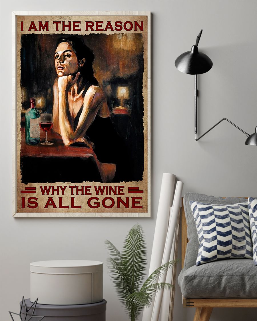 Esty I Am The Reason Why The Wine Is All Gone Poster