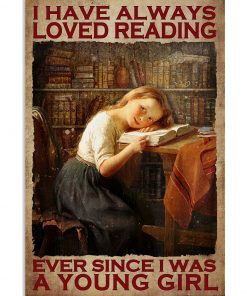 I Have Always Loved Reading Young Girl Poster