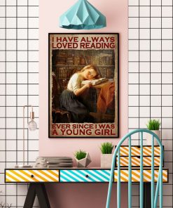 I Have Always Loved Reading Young Girl Poster c