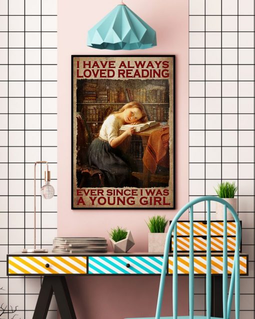 I Have Always Loved Reading Young Girl Poster c