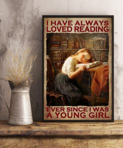 I Have Always Loved Reading Young Girl Poster x