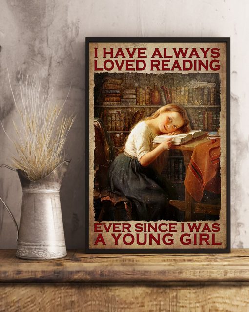 I Have Always Loved Reading Young Girl Poster x