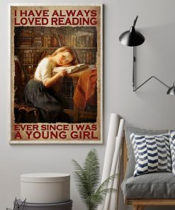 I Have Always Loved Reading Young Girl Poster z