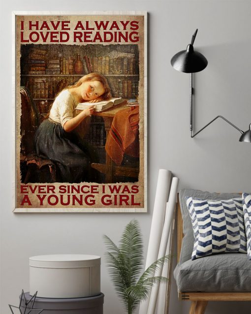 I Have Always Loved Reading Young Girl Poster z