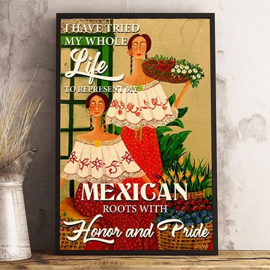 Adorable I Have Tried My Whole Life To Represent My Mexican Roots Girls Poster