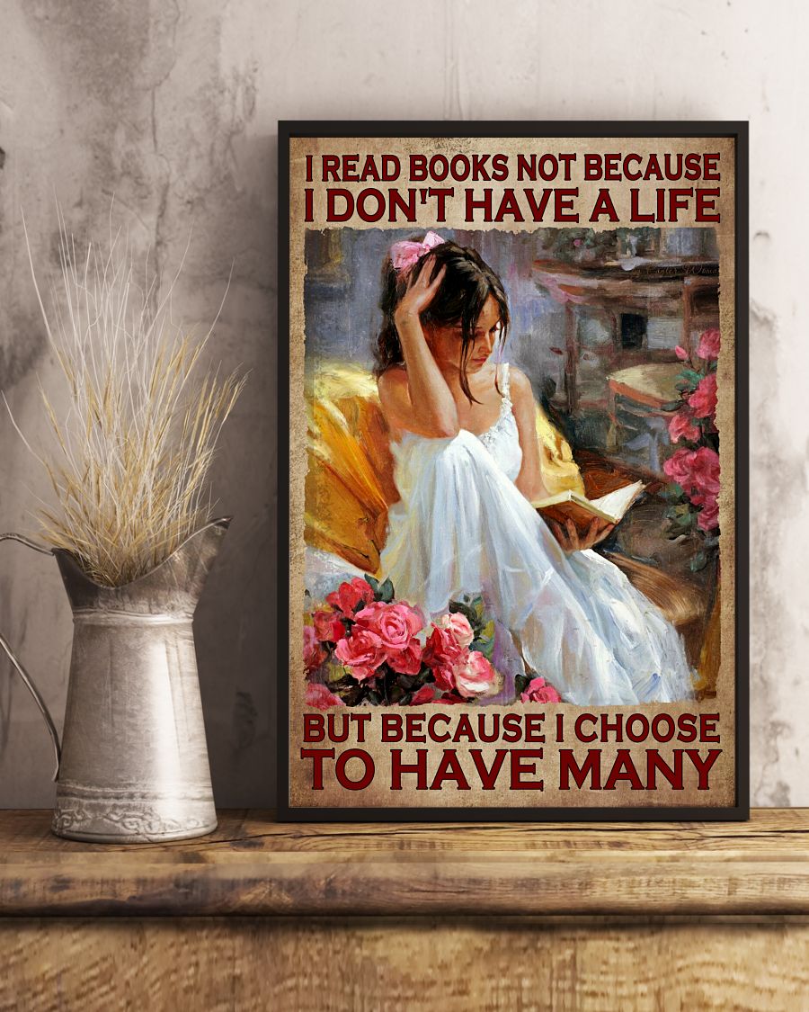 Gorgeous I Read Book Because I Choose To Have Many Life Poster
