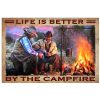 Life Is Better By The Campfire Poster