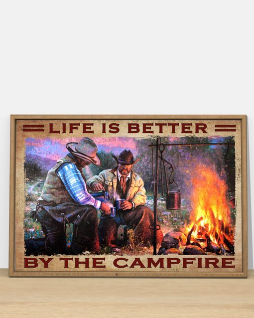 Life Is Better By The Campfire Poster c