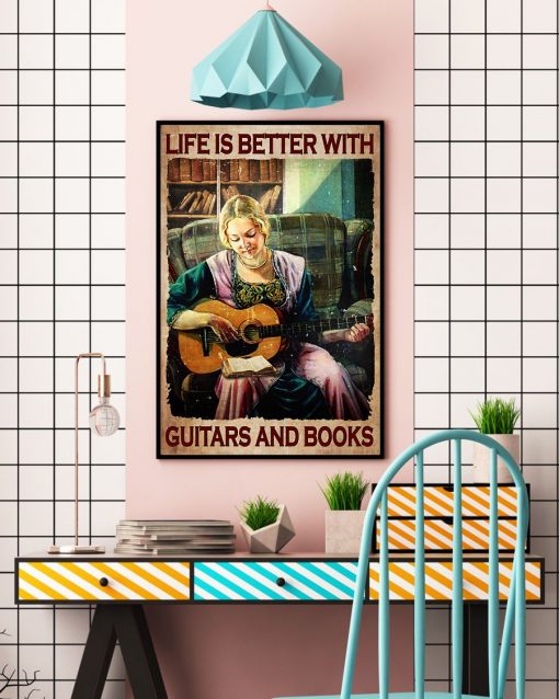 Life Is Better With Guitars And Books Girl Posterc