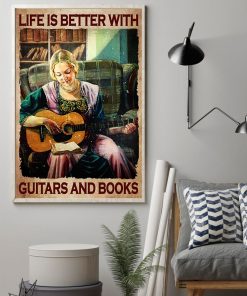 Life Is Better With Guitars And Books Girl Posterz