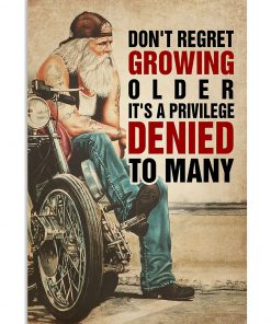 Motorcycle Don't Regret Growing Older Poster