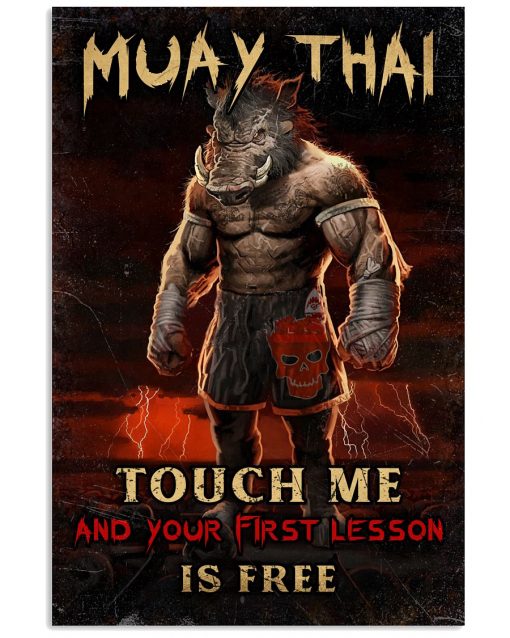 Muay Thai War Boar Touch Me And Your First Lesson Is Fire Poster