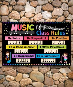Music Class Rules Be Polite Be Respectful Be Positive Poster c