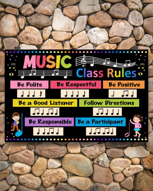 Music Class Rules Be Polite Be Respectful Be Positive Poster c