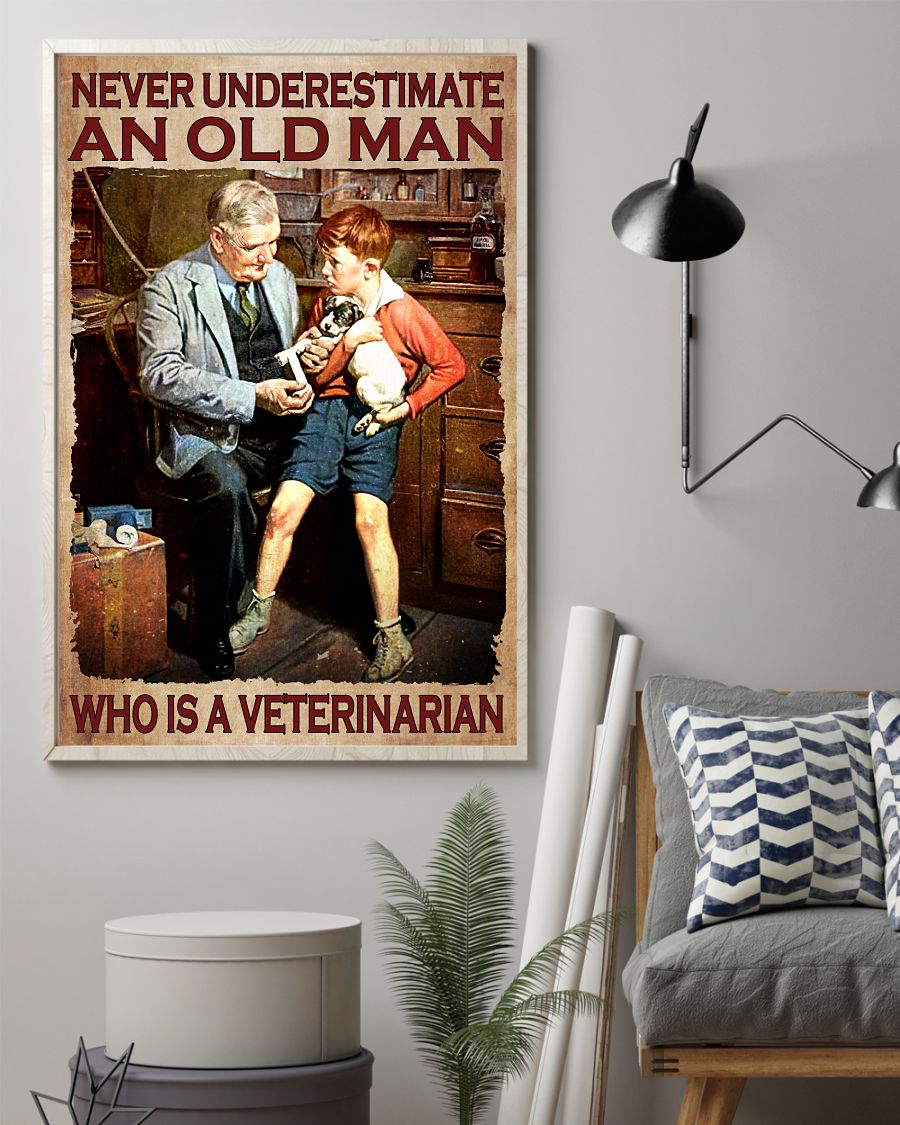 Hot Deal Never Underestimate An Old Man Who Is A Veterinarian Poster
