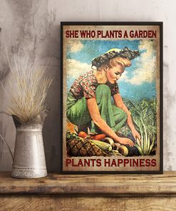 She Who Plants A Garden Plants Happiness Posterx