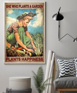 She Who Plants A Garden Plants Happiness Posterz