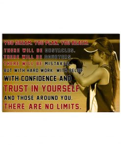 Softball You Dream You Plan You Reach Trust In Yourself There Are No Limits Poster