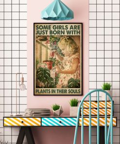 Some Girls Are Just Born With Plants In Their Souls Poster c