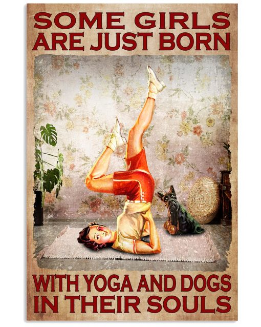 Some Girls Are Just Born With Yoga And Dogs In Her Soul Poster