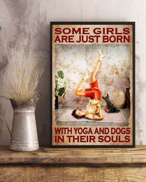 Some Girls Are Just Born With Yoga And Dogs In Her Soul Poster x