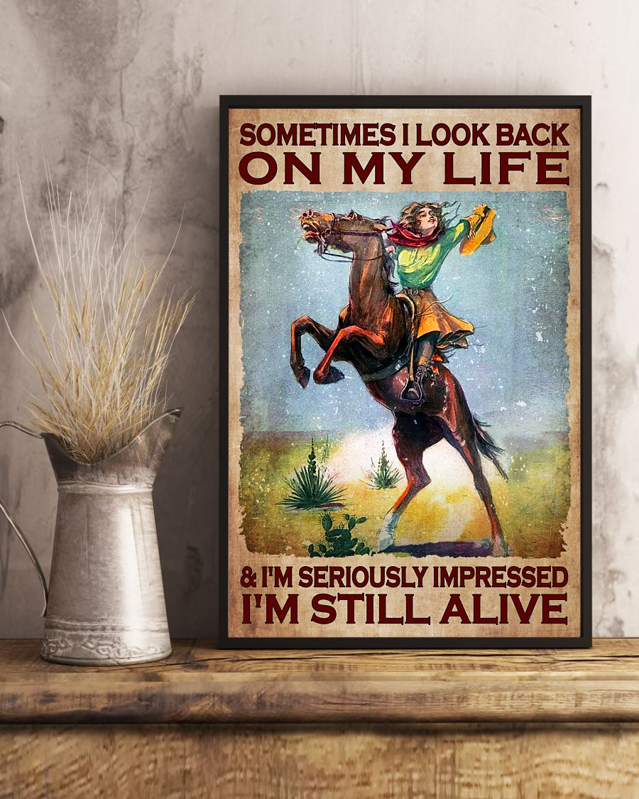 Free Ship Sometimes I Look Back On My Life And I'm Seriously Impressed I'm Still Alive Poster