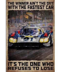 The Winner Ain't The One With The Fastest Car Poster