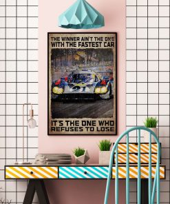 The Winner Ain't The One With The Fastest Car Posterc