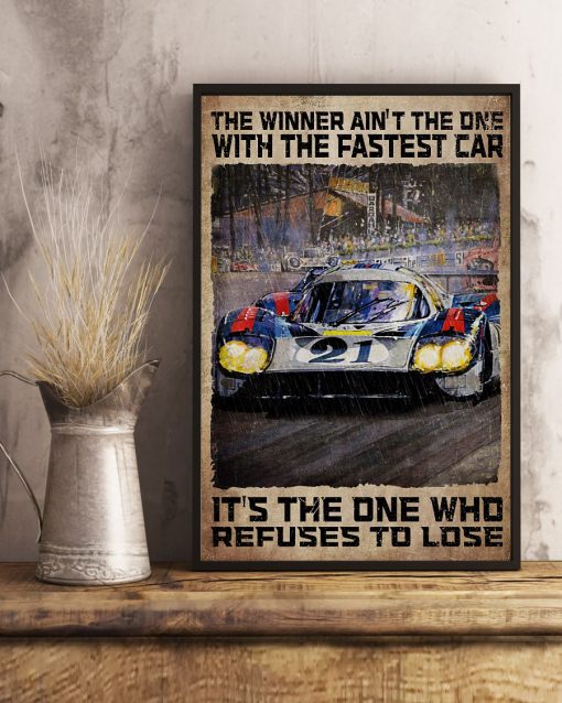 The Winner Ain't The One With The Fastest Car Posterx