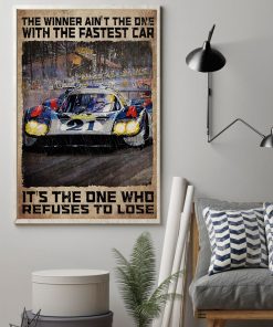 The Winner Ain't The One With The Fastest Car Posterz