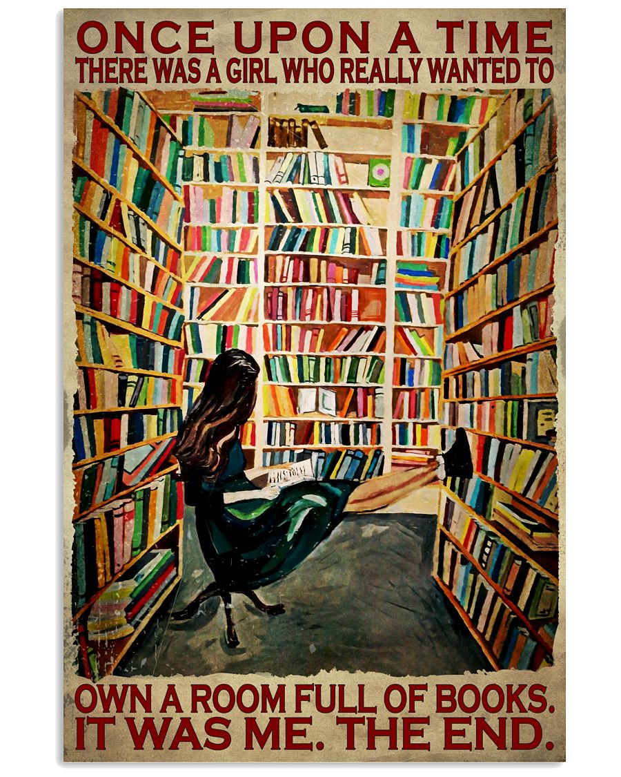 Great There Was A Girl Who Really Wanted To Own A Room Full Of Books Poster