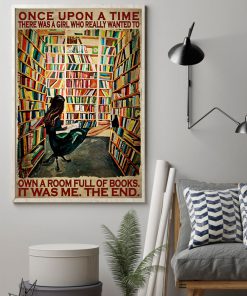 There Was A Girl Who Really Wanted To Own A Room Full Of Books Posterz