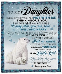 To My Daughter Be My Little Girl My Love For You Is Forever Bears Poster
