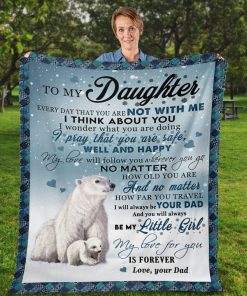 To My Daughter Be My Little Girl My Love For You Is Forever Bears Poster z