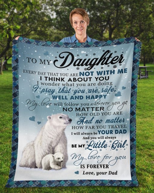 To My Daughter Be My Little Girl My Love For You Is Forever Bears Poster z