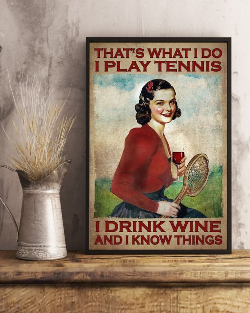 Vintage Girl I Play Tennis I Drink Wine Posterx