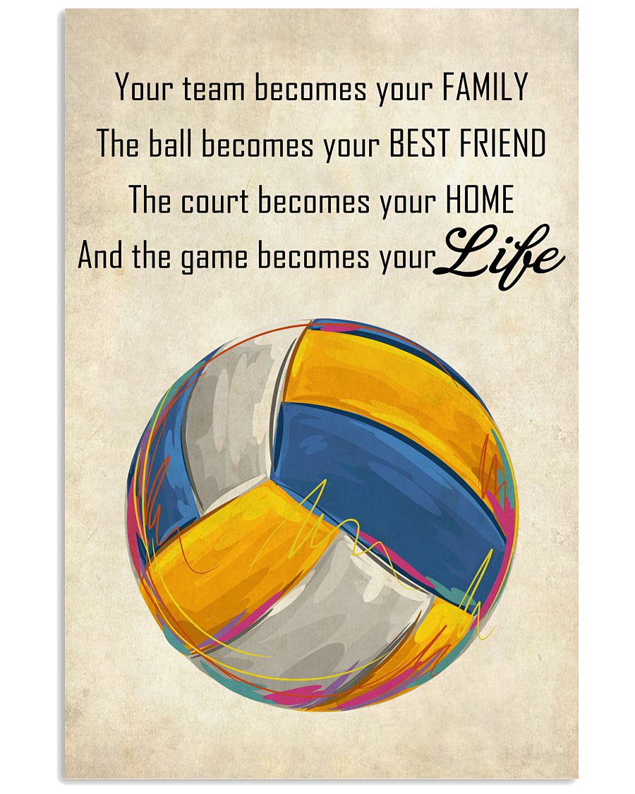 Volleyball Your Team Becomes Your Family Poster
