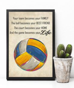 Volleyball Your Team Becomes Your Family Posterc