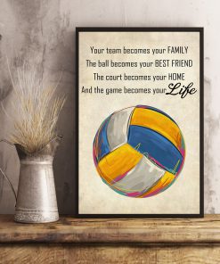Volleyball Your Team Becomes Your Family Posterx