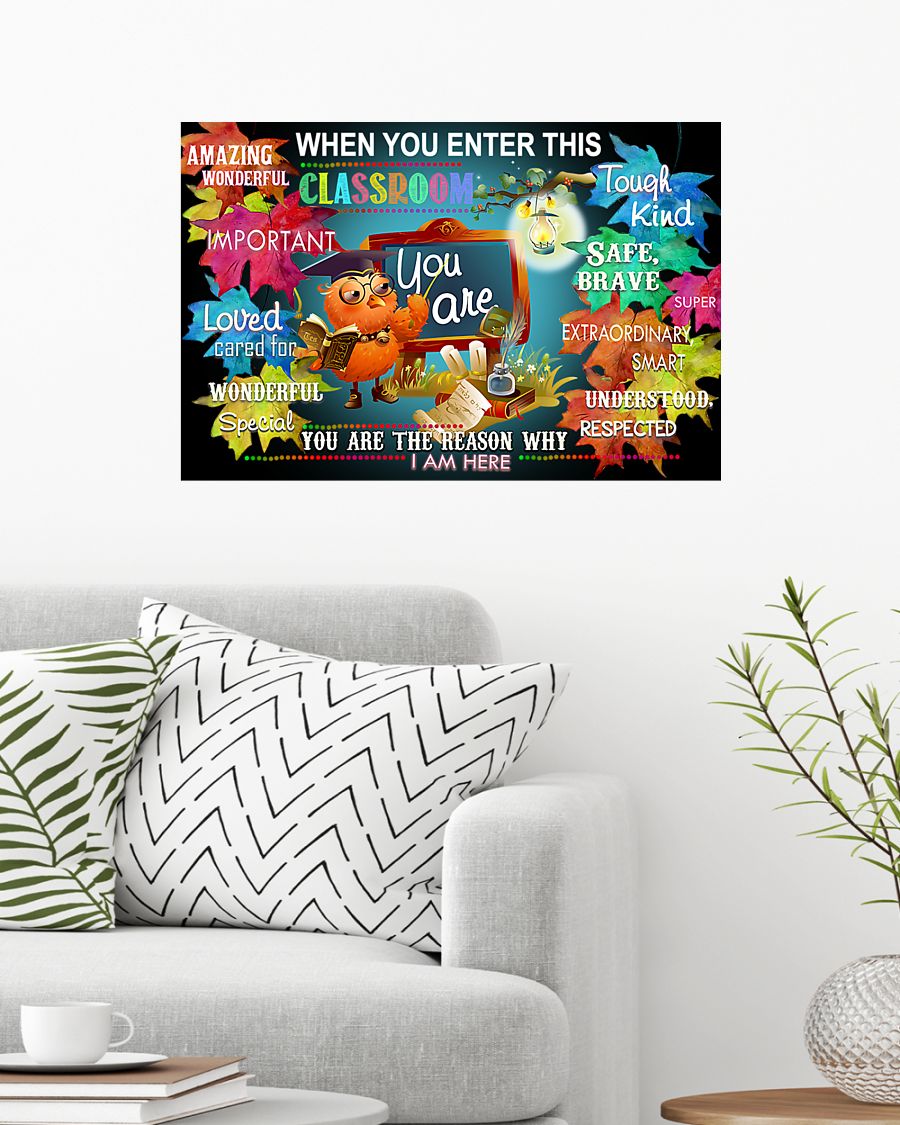  Ships From USA When You Enter This Classroom You Are Amazing Wonderful Important Teacher Poster
