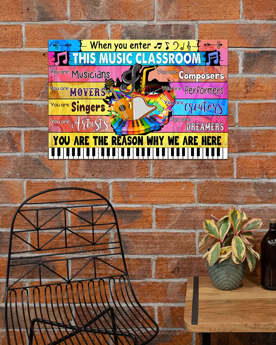 Hot Deal When You Enter This Music Classroom You Are The Reason Why We Are Here Piano Poster