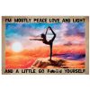 Yoga Girl I'm Mostly Peace Love And Light Poster