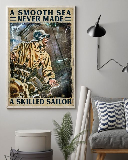 Best Gift A Smooth Sea Never Made A Skilled Sailor Poster
