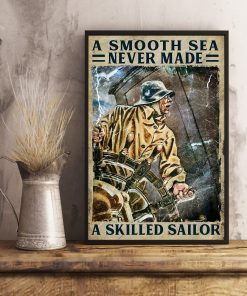 Absolutely Love A Smooth Sea Never Made A Skilled Sailor Poster