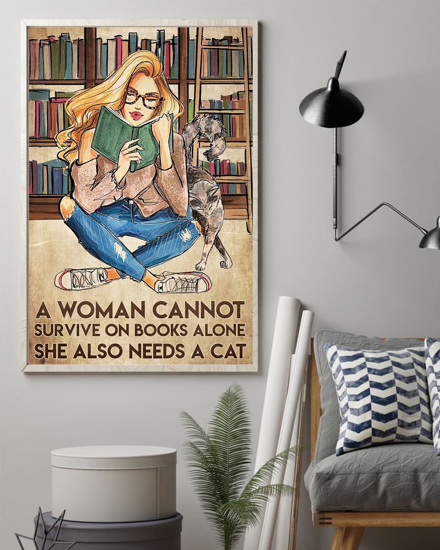 Present A Woman Cannot Survive On Book Alone She Also Needs A Cat Poster