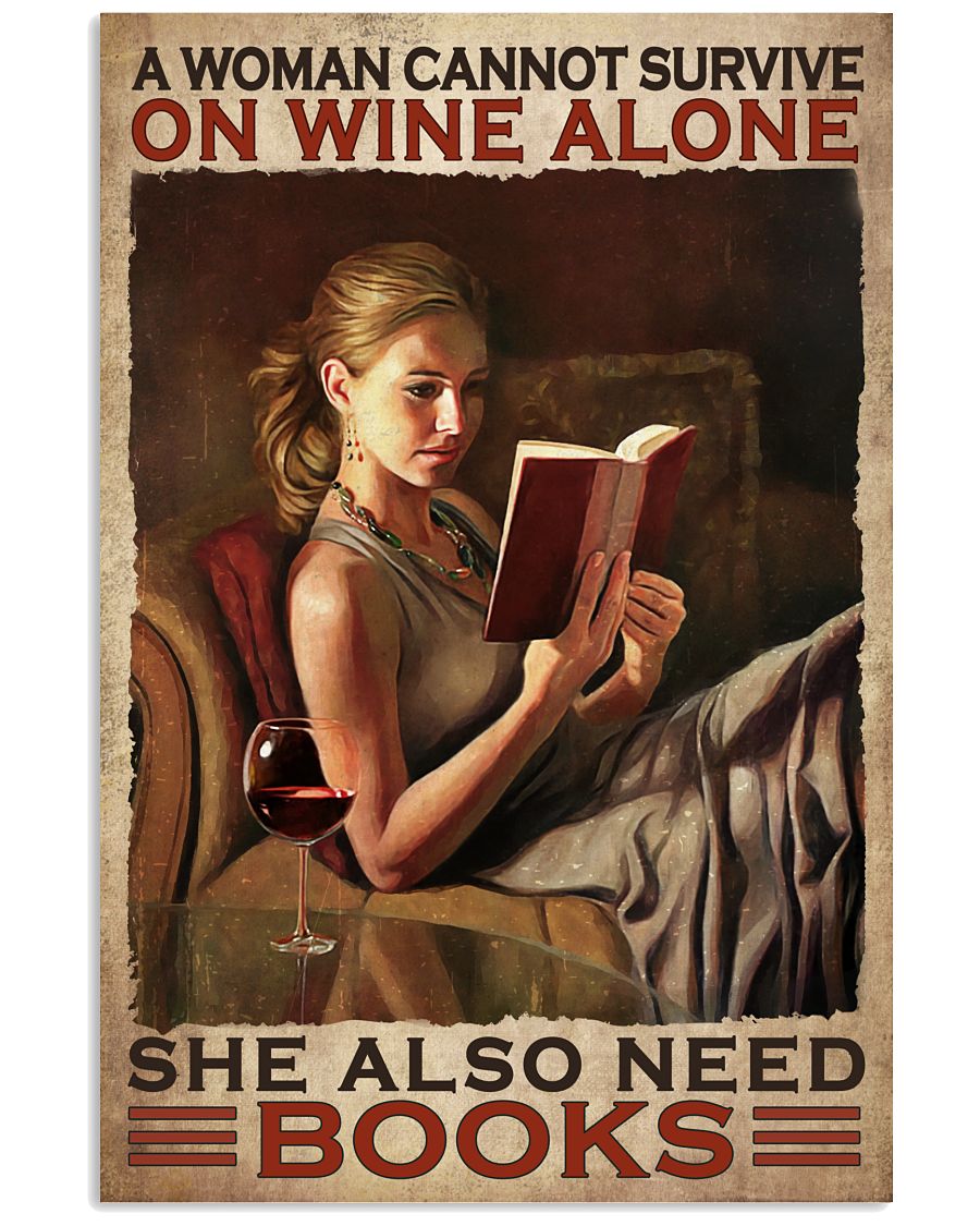 A Woman Cannot Survive On Wine Alone She Also Need Books Poster