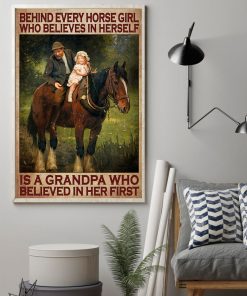 Father's Day Gift Behind Every Horse Girl Who Believes In Herself Is A Grandpa Poster